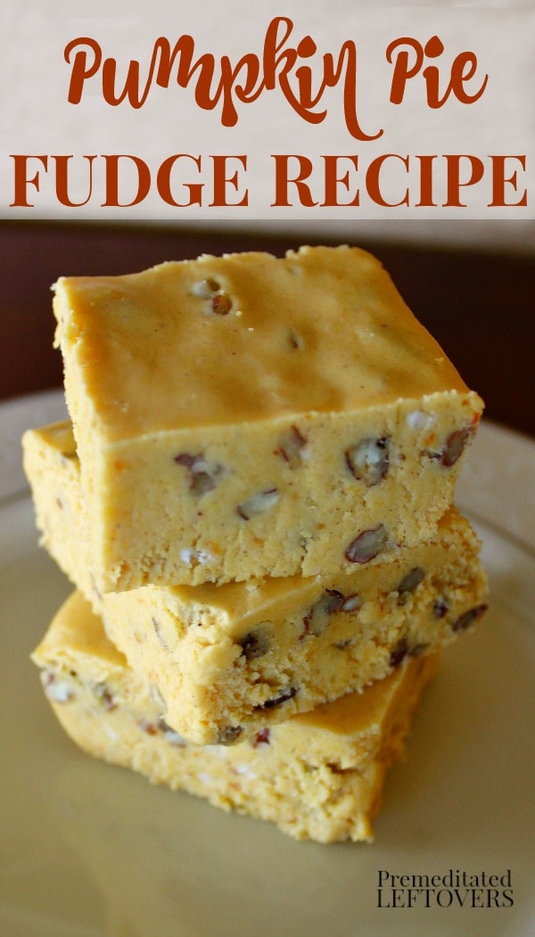This pumpkin fudge recipe is easy to make. It is creamy and delicious. The addition of pumpkin pie spices gives this pumpkin pie fudge a delicious flavor.