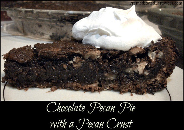 Chocolate Pecan Pie Recipe with directions for making a pecan crust 
