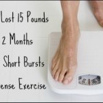 How I lost 15 pounds in 2 months doing short burst of intense exercise