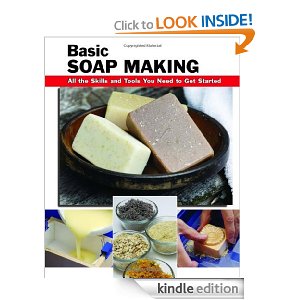 Basic Soap Making: All the Skills and Tools You Need to Get Started