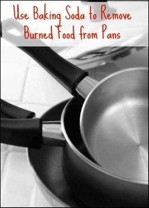 use baking soda to remove burned food from pans