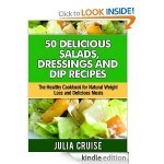 50 Delicious Salads, Dressings and Dip Recipes