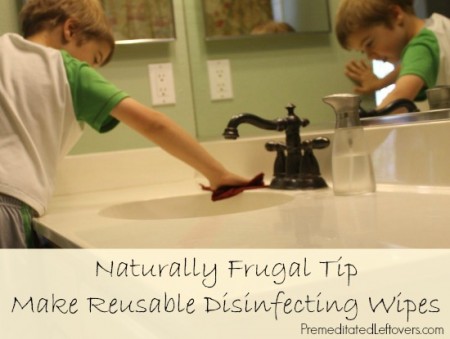 Make reusable disinfecting wipes - natural and frugal solution to buying cleaning wipes!