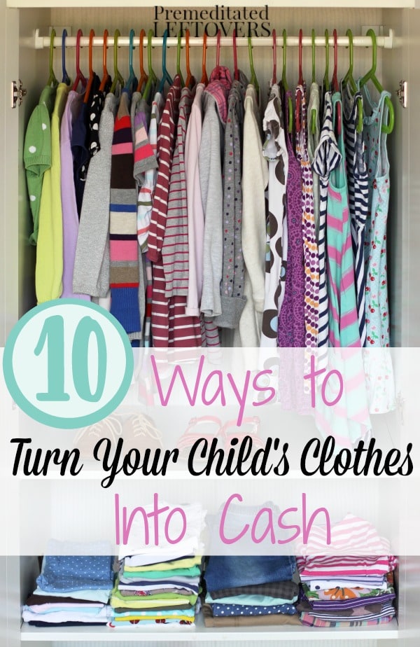 10 Ways to Cash in on Your Old Children's Clothing- Turn those old to clothes into cash. Here are 10 ways to make money on children's clothing.