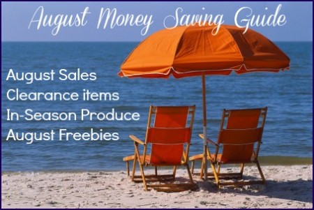 August Money Saving Guide - Sales, Clearance Items, In-Season Porduce, and Freebies