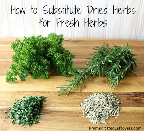 How to Substitute Dried Herbs for Fresh Herbs in Recipes