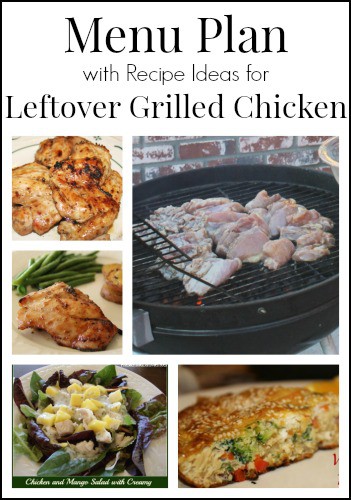 Menu Plan with Recipes for Leftover Grilled Chicken