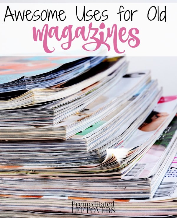 7 Creative Ways to Use Old Magazines
