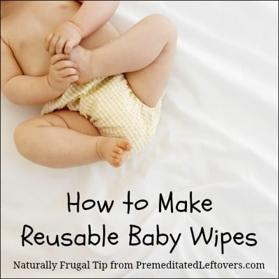 How to make reusable baby wipes