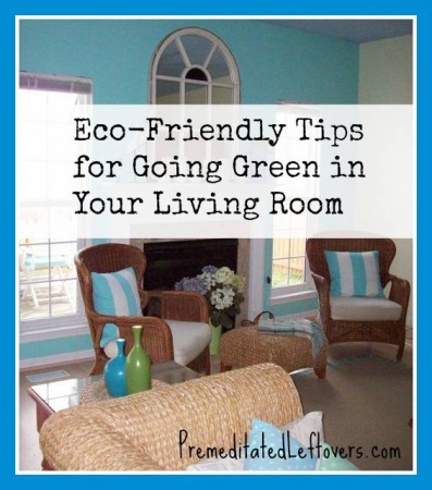 Eco-Friendly Tips for going green in the living room