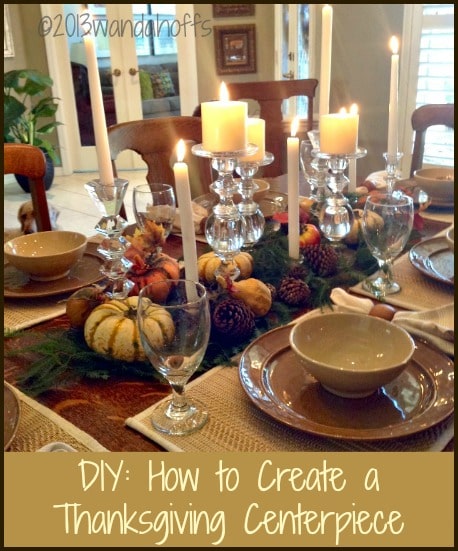 How to Create a Thanksgiving Centerpiece using items from your home and yard