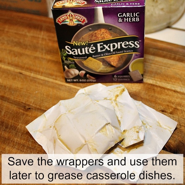save the wrappers from butter to use later to grease casserole pans