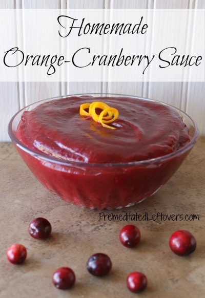 This is an easy recipe for Orange-Cranberry Sauce. Homemade Cranberry Sauce takes less than 30 minutes to make, but needs to chill before serving.