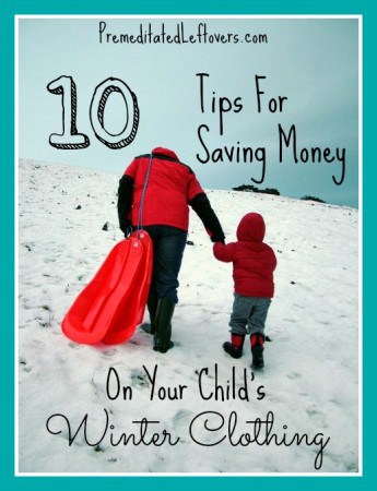 10 Tips For Saving Money On Your Children's Winter Clothing