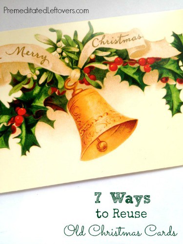 7 Ways to Use Old Christmas Cards