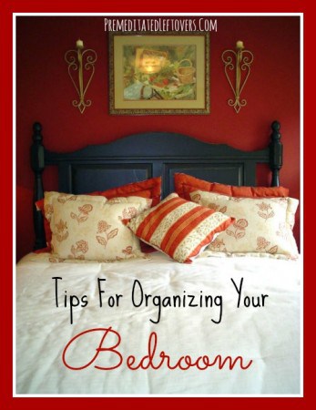 Tips For Organizing Your Bedroom - Use these bedroom organization ideas to get your bedroom in order. Includes tips for organizing your closet and clothing.