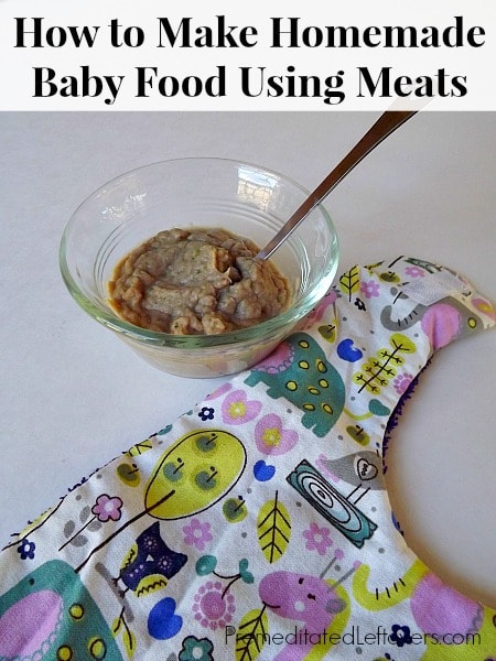 How to Make Homemade Baby Foods Using Meats