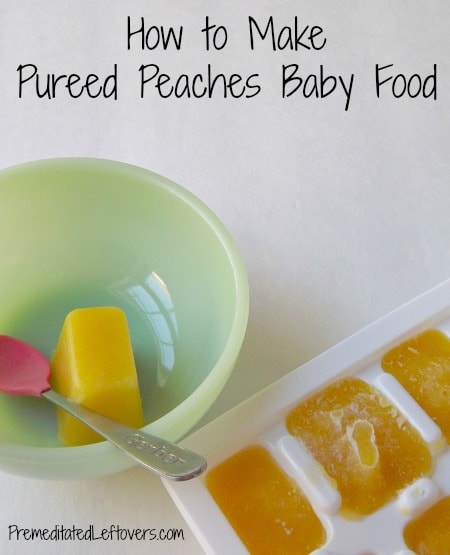 How to Make Pureed Peaches Baby Food