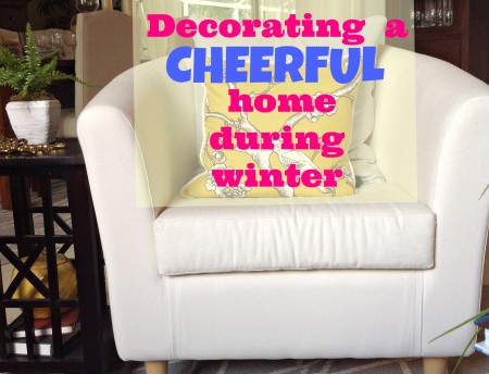 Tips for Decorating your Home During Winter to make it more cheerful.