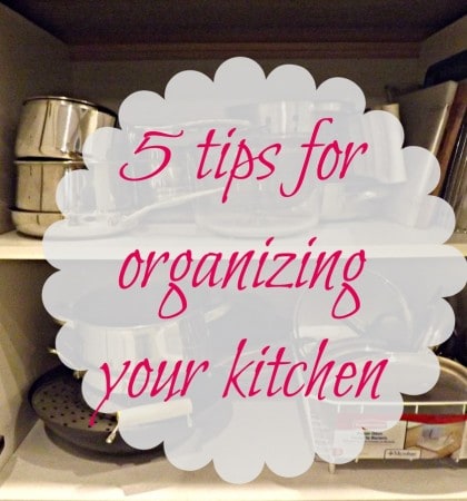 5 easy (and frugal) tips to help you organize your kitchen