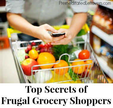 10 Secrets of Frugal Grocery Shoppers - how to save money on groceries even if you don't have coupons.