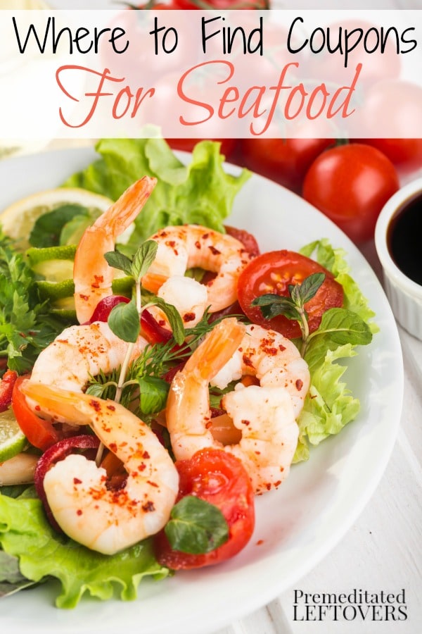 The Best Places to Find Seafood Coupons and Deals - where and how to find printable seafood coupons, e-coupons, apps, and other coupons sources.