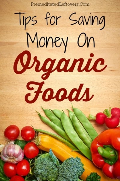 Tips for Saving Money on Organic Foods - Want to eat healthier,but are afraid of the expense? Here are some tips for how to save money on organic foods.