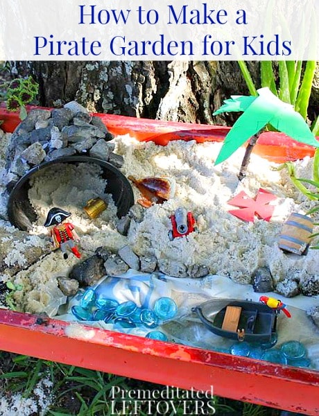 How to make a Pirate Grotto Garden for kids - Because some kids would rather play in a pirate garden than a fairy garden!