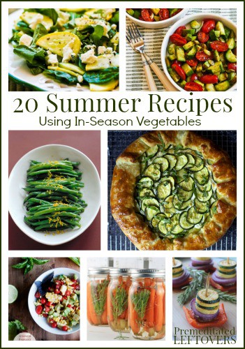 20 Summer Recipes Using in-Season Vegetables + More Summer Recipes Using In-Season Fruits and Vegetables