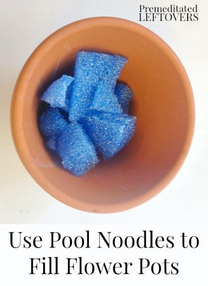 Use Pool Noodles to Fill Flower Pots
