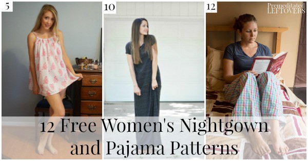 You can save money by sewing your own nightgowns with these free women's nightgown patterns and sewing tutorials, plus two pajama patterns.