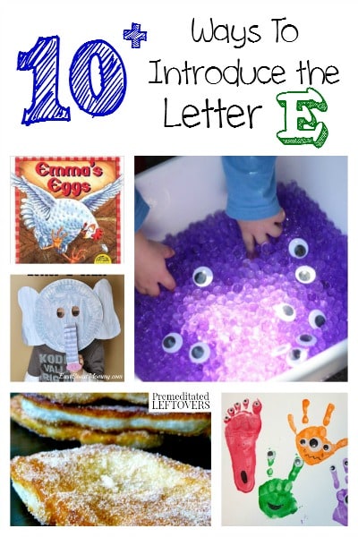 10 ways to introduce the letter E to your child through fun games and activities, crafts, books, printables, and food.
