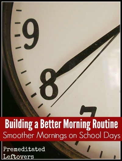 Reduce your stress by Building a Better Morning Routine.Try these tips to make your school mornings run smoother and calmer for you and your kids.