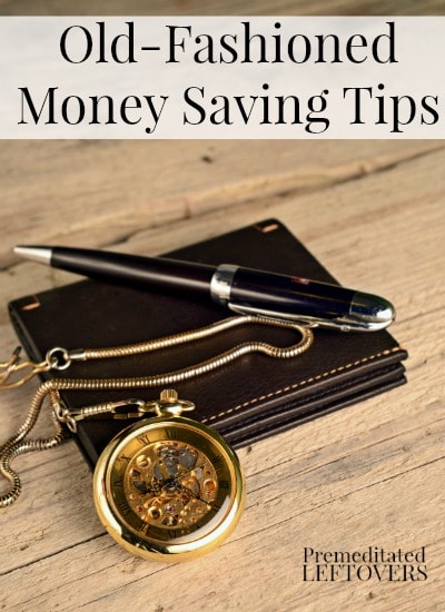 Old- Fashioned Money Saving Tips - Because saving money never goes out of style!