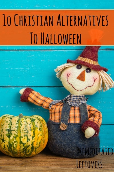 10 Christian Alternatives to Halloween