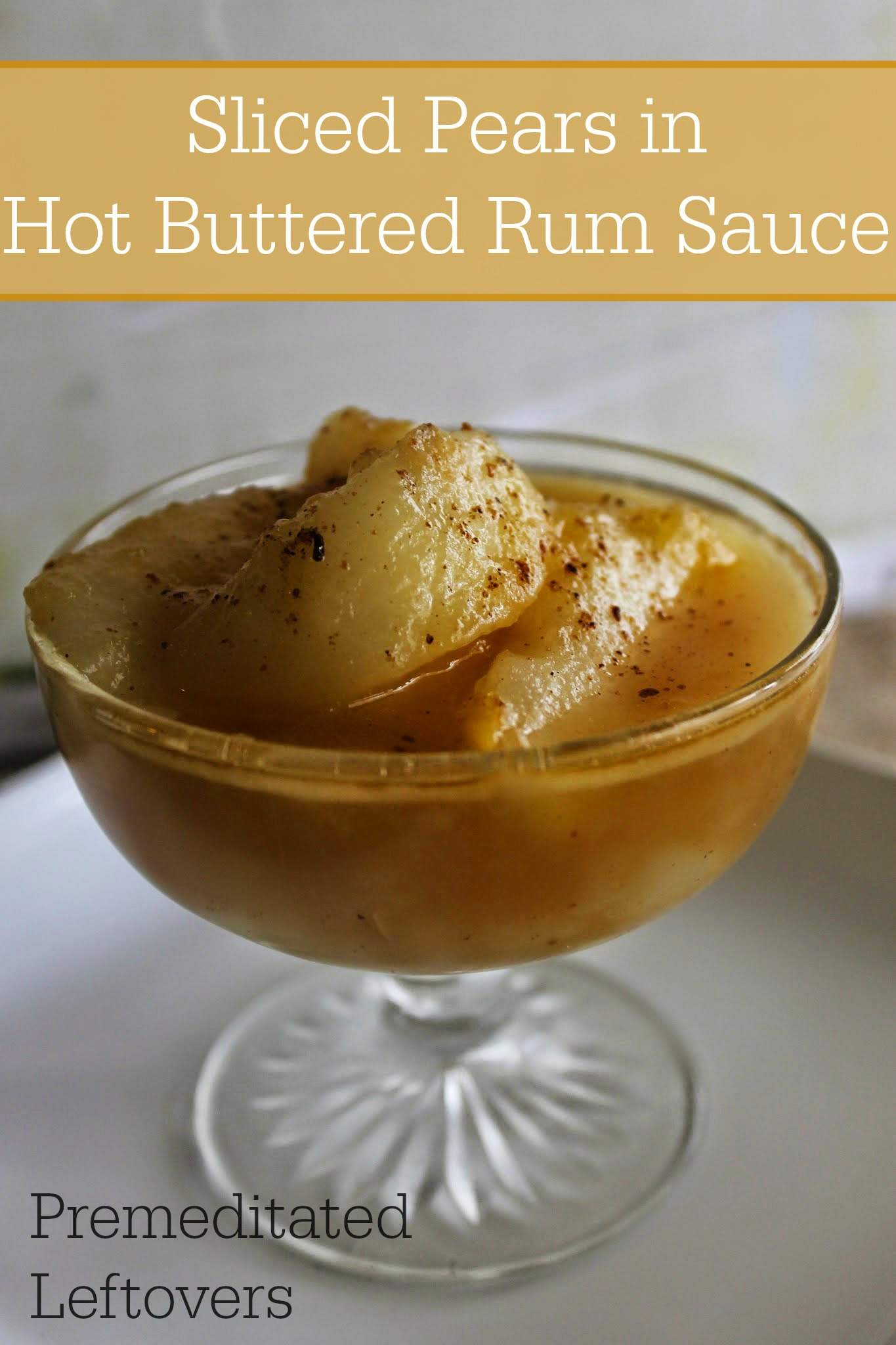 Quick and Easy Recipe for Pears in Hot Buttered Rum. This tasty Pears in Hot Buttered Rum Sauce recipe can be made in 15 minutes. Perfect holiday dessert.