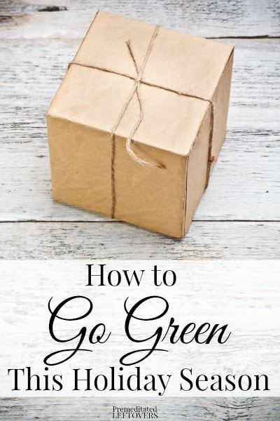 Eco-Friendly Holiday Tips: How to Go Green This Holiday Season- Here are ways that you can make this Christmas more eco-friendly and maybe save money too!