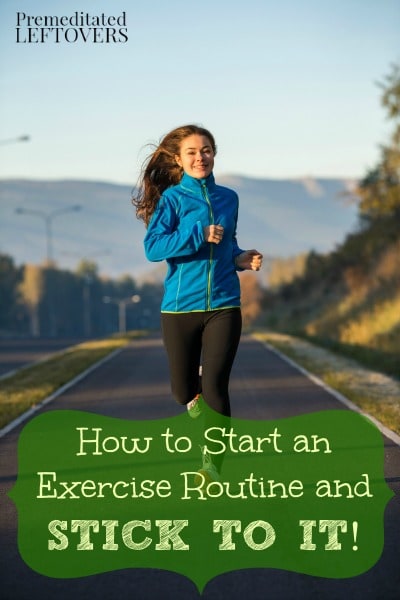 How to Start an Exercise Routine and Stick with it- Starting an exercise routine can be hard. These tips will help you develop a plan and stay on track.