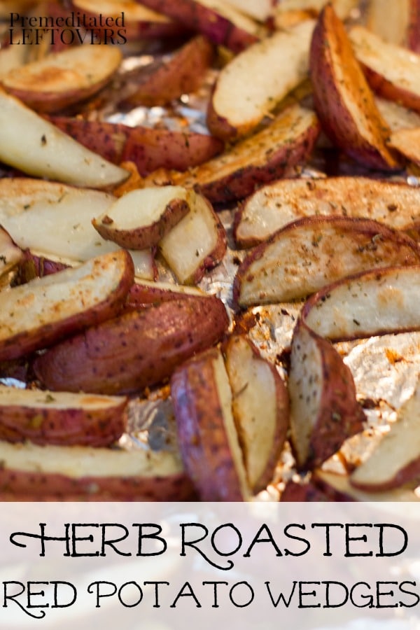 Herb Roasted Red Potato Wedges Recipe - This recipe for baked potato wedges uses basil, rosemary, oregano, and thyme. Great as a side dish or an appetizer.
