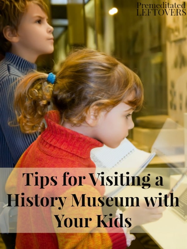 If you are taking your kids to a history museum, here are some cool Tips for Visiting a History Museum with Kids to help everyone have a good time.