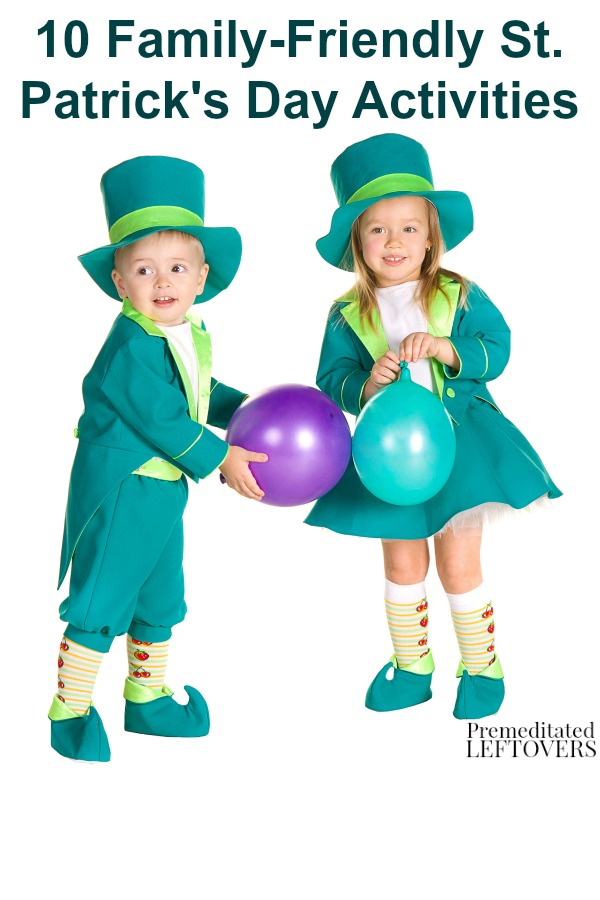 10 Family-Friendly St. Patrick's Day Activities- Here are 10 fun and kid-friendly St. Patrick's Day activities you can enjoy with your family this year!