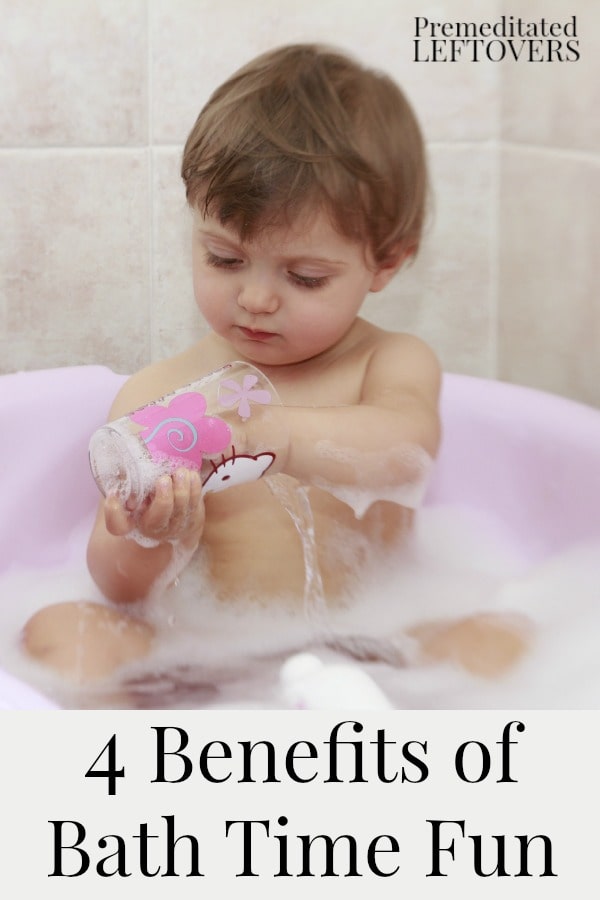 4 Benefits of Bath Time Fun for Children - Bath time is a great time to build language skills, develop hand eye coordination, and increase engagement.