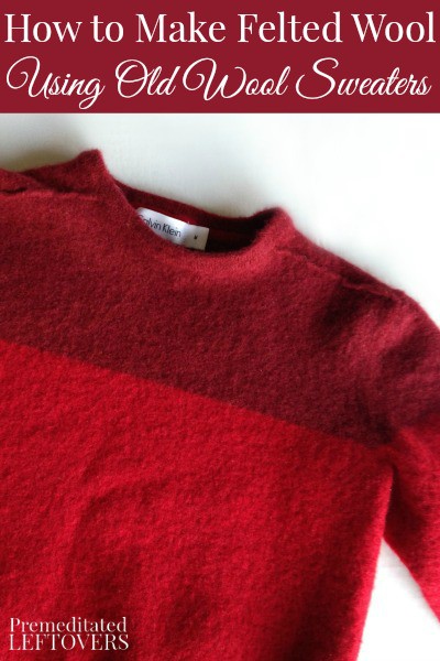 How to Easily Make Felted Wool from Old Sweaters - This is a simple tutorial for felting wool sweaters in the washing machine to use in sewing and DIY projects.