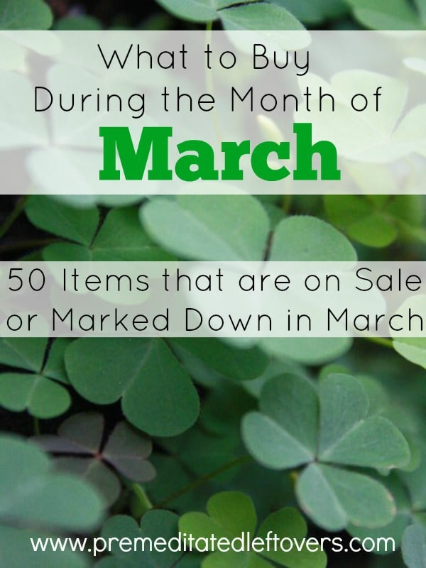 What to Buy in March - Take a look at these money saving tips on what to buy in March to save money on groceries, seasonal items, clearance items, and more.
