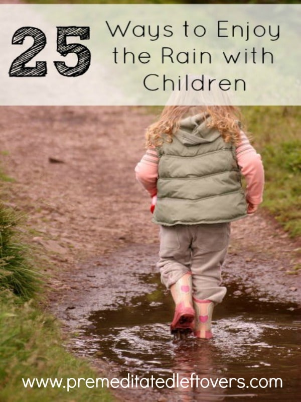 Rainy days can be an exciting time for kids to play outdoors. Here are 25 Outdoor Rainy Day Activities for Kids to make the most of rainy days.