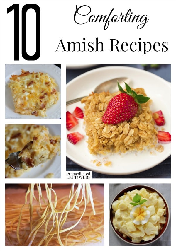 10 Comforting Amish Recipes with Amish friendship bread starter, Amish Potato Salad, Homemade Amish Egg Noodles and other classic Amish Dishes.