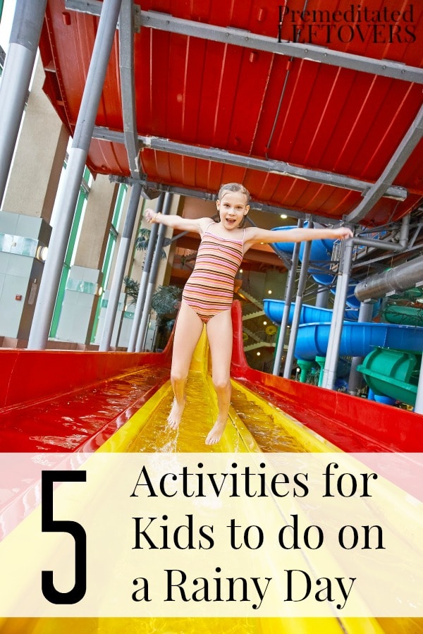 5 Activities for Kids to Do on a Rainy Day including ways to get out of the house when it is raining and how to keep kids busy indoors on rainy days.