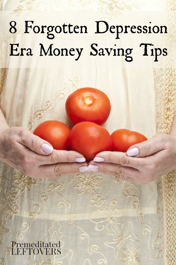 8 Depression Era Money Saving Tips - Here are some money saving tips from the depression era that can help you save money and spend less.