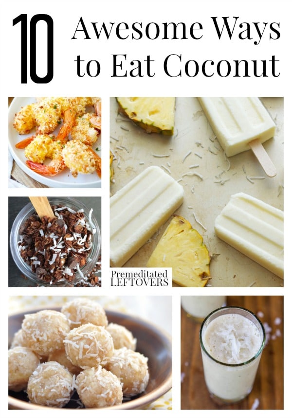 10 Awesome Coconut Recipes, including toasted coconut, coconut shrimp, coconut smoothies, coconut desserts, and more coconut recipes!