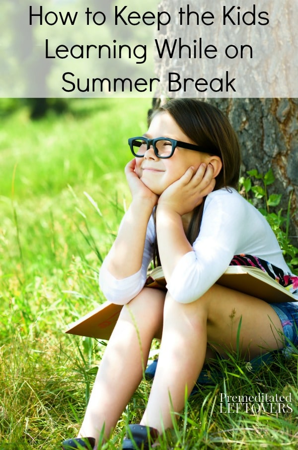 How to Keep the Kids Learning While on Summer Break - Here are some tips for sneaking some education into your children's summer fun.